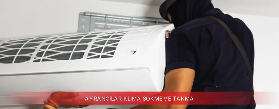Ayrancılar İlçemi Regal Klima Sökme ve Takma